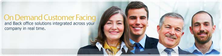 On Demand Customer Facing and Back office solutions integrated across your company in real time.
